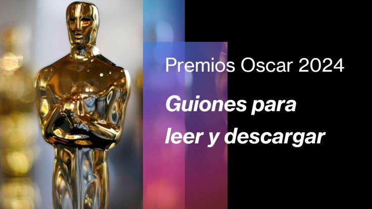 Premios Oscar 2024: Guiones para leer y&nbsp;descargar
